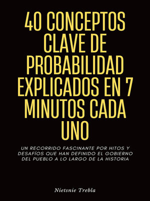 cover image of 40 Conceptos Clave de Probabilidad Explicados en 7 Minutos Cada Uno